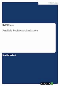 Parallele Rechnerarchitekturen - Ralf Kriese - E-Book