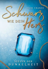 Schwarz wie dein Herz - Julie Craner - E-Book