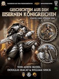 Geschichten aus den Eisernen Königreichen, Staffel 1 Episode 1 - Aeryn Rudel - E-Book