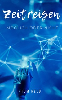 Zeitreisen - Held Tom - E-Book
