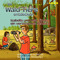 Hörzeit für die Kleinsten - Isabella und Max finden ein verlassenes Rehkitz, Folge 3: Im Wald Tiere entdecken (ungekürzt) - Bert Alexander Petzold - Hörbuch