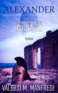 Alexander - Der makedonische Prinz - Valerio M. Manfredi - E-Book