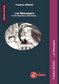 Les Messagers - Frédéric Bessat - E-Book