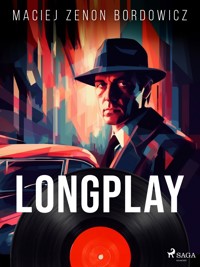 Longplay - Maciej Zenon Bordowicz - E-Book