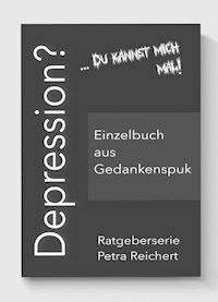 Depressionen? - Petra Reichert - E-Book