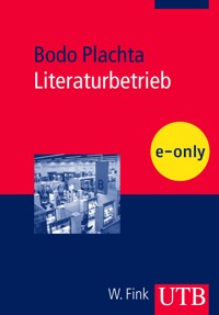 Literaturbetrieb - Bodo Plachta - E-Book
