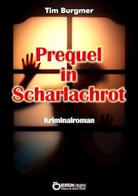Prequel in Scharlachrot - Tim Burgmer - E-Book