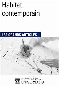 Habitat contemporain - Encyclopaedia Universalis - E-Book