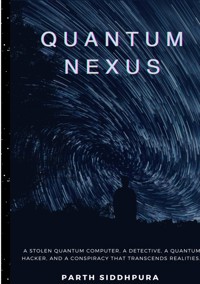 Quantum Nexus - Parth Siddhpura - E-Book