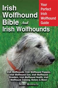Irish Wolfhound Bible And Irish Wolfhounds - Mark Manfield - E-Book