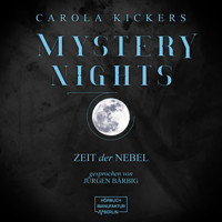 Zeit der Nebel - Mystery Nights, Band 3 (ungekürzt) - Carola Kickers - Hörbuch
