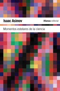 Momentos estelares de la ciencia - Isaac Asimov - E-Book