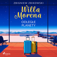 Willa Morena 7: Odległe planety - Zbigniew Zbikowski - Hörbuch