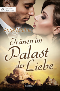 Tränen im Palast der Liebe - Anne Mather - E-Book