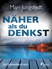 Näher als du denkst - Ein Schweden-Krimi - Mari Jungstedt - E-Book