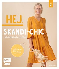 Hej. Skandi-Chic – Band 2 – Lieblingskleidung nähen - Anja Roloff - E-Book