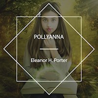 Pollyanna - Eleanor H. Porter - Hörbuch
