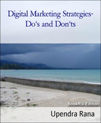 Digital Marketing Strategies- Do's and Don'ts - Upendra Rana - E-Book