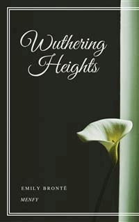 Wuthering Heights - Emily Bronte - E-Book