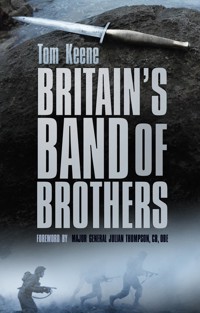 Britain's Band of Brothers - Tom Keene - E-Book