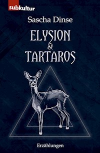 Elysion & Tartaros - Sascha Dinse - E-Book