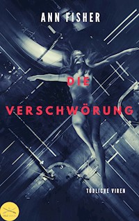 Die Verschwörung - Ann Fisher - E-Book