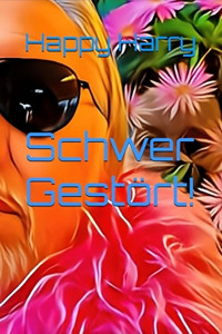 Happy Harry - Schwer Gestört! - Happy Harry - E-Book