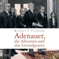 Adenauer, die Alliierten und das Grundgesetz - Michael F. Feldkamp - Hörbuch