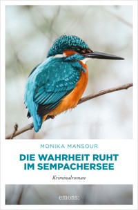 Die Wahrheit ruht im Sempachersee - Monika Mansour - E-Book