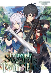 Heavenly Swords of the Twin Stars: Volume 4 - Riku Nanano - E-Book