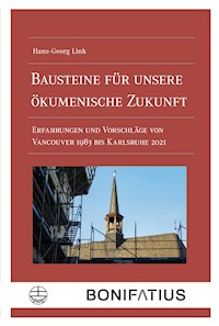 Bausteine für unsere ökumenische Zukunft - Hans-Georg Link - E-Book