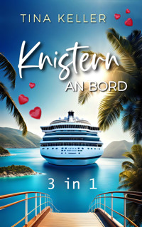 Knistern an Bord, 3 in 1 - Tina Keller - E-Book