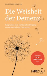 Die Weisheit der Demenz - Hildegard Nachum - E-Book