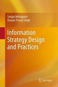 Information Strategy Design and Practices - Sanjay Mohapatra - E-Book