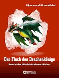 Der Fluch des Drachenkönigs - Klaus Möckel - E-Book