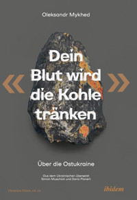 "Dein Blut wird die Kohle tränken" - Oleksandr Mykhed - E-Book