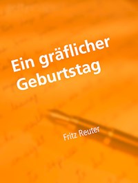 Ein gräflicher Geburtstag - Fritz Reuter - E-Book