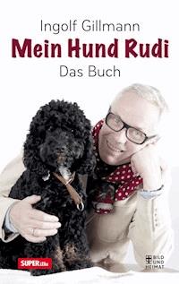 Mein Hund Rudi - Ingolf Gillmann - E-Book
