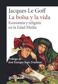 La bolsa y la vida - Jacques Le Goff - E-Book
