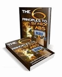 The 6 Principles To Six Pack Abs - Ouvrage Collectif - E-Book