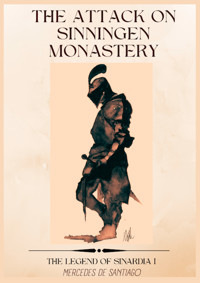 The Legend of Sinardia I: Attack on Sinningen - Mercedes de Santiago Font - E-Book