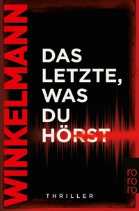Das Letzte, was du hörst - Andreas Winkelmann - E-Book