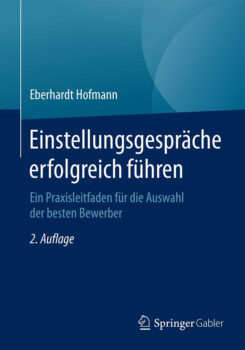 Einstellungsgespräche erfolgreich führen - Eberhardt Hofmann - E-Book