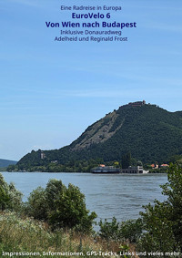 EuroVelo 6 / Donauradweg - Reginald Frost - E-Book