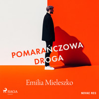 Pomarańczowa droga - Emilia Mieleszko - Hörbuch