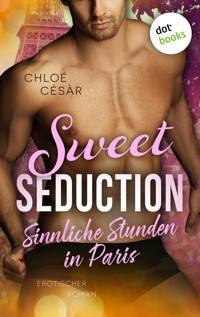 Sweet Seduction – Sinnliche Stunden in Paris - Chloé Césàr - E-Book