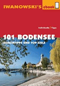 101 Bodensee - Reiseführer von Iwanowski - Stefan Blank - E-Book