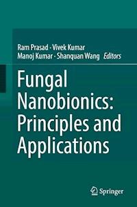 Fungal Nanobionics: Principles and Applications - - E-Book