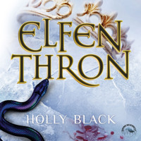 Elfenthron - Elfenkrone, Band 3 (Ungekürzt) - Holly Black - Hörbuch