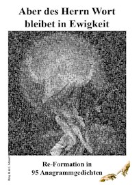 Aber des Herrn Wort bleibet in Ewigkeit - Christopher D. Schnorr - E-Book